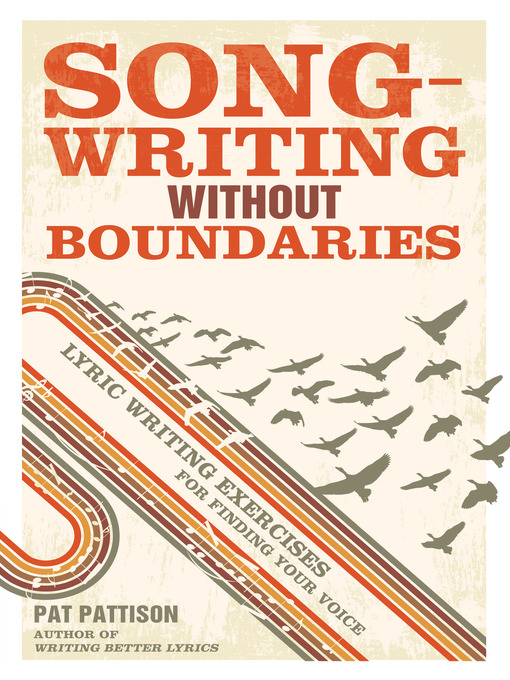 Title details for Songwriting Without Boundaries by Pat Pattison - Available